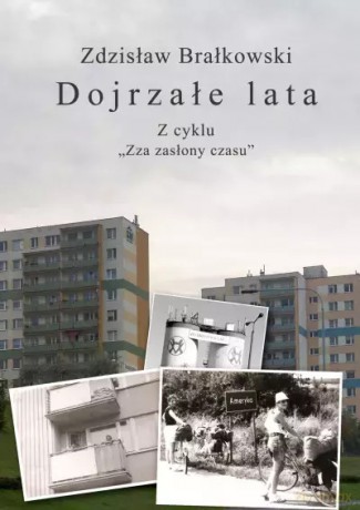 Dojrzałe lata - Zdzisław Marian Brałkowski [KSIĄŻKA]
