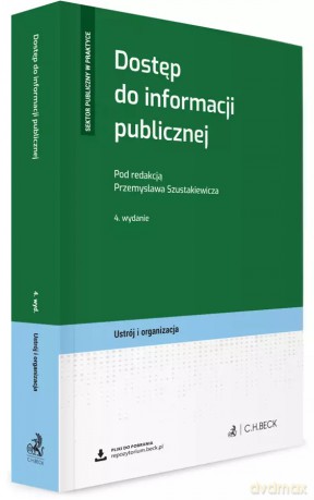 Dostęp do informacji publicznej + wzory do pobrania - Przemysław Szustakiewicz [KSIĄŻKA]
