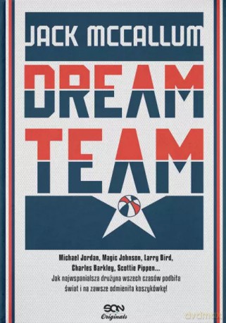 Dream Team, wydanie II - Jack McCallum [KSIĄŻKA]