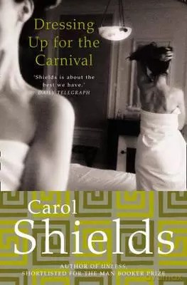 Dressing Up for the Carnival. Shields, Carol. PB - Carol Shields [KSIĄŻKA]