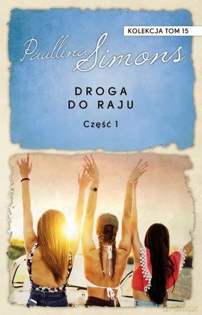 Droga do raju. Część 1. Kolekcja Paullina Simons. Tom 15 - Paullina Simons [KSIĄŻKA]