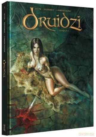 Druidzi. Tom 01 - Jean-Luc Istin, Thierry Jigourel, Jacques Lamontagne [KOMIKS]