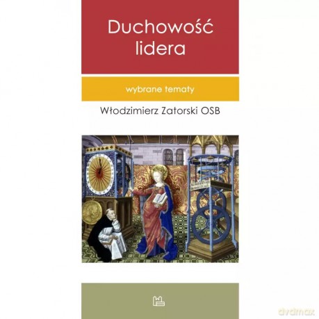 Duchowość lidera - Włodzimierz Zatorski OSB [KSIĄŻKA]