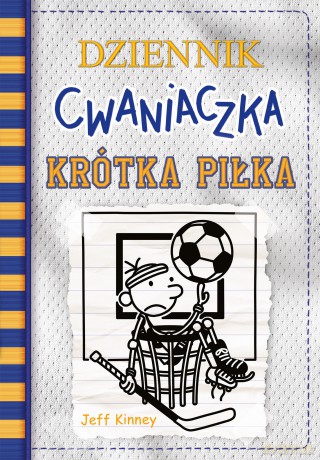 Dziennik cwaniaczka 16. Krótka piłka - Jeff Kinney [KSIĄŻKA]