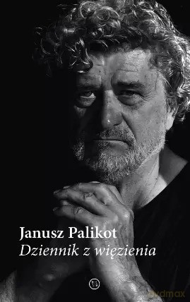 Dziennik z więzienia - Janusz Palikot [KSIĄŻKA]