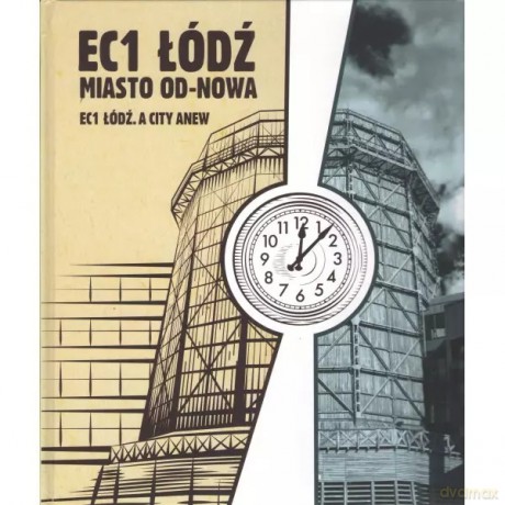 EC1 Łódź Miasto od-nowa [KSIĄŻKA]