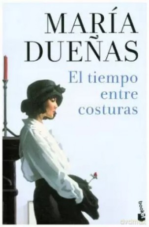 El tiempo entre costuras - Maria Duenas [KSIĄŻKA]