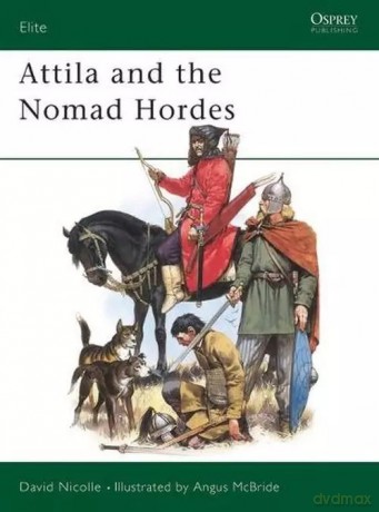 Elite 30 Attila and the Nomad Hordes - David Nicolle [KSIĄŻKA]