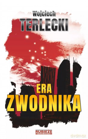 Era Zwodnika - Wojciech Terlecki [KSIĄŻKA]