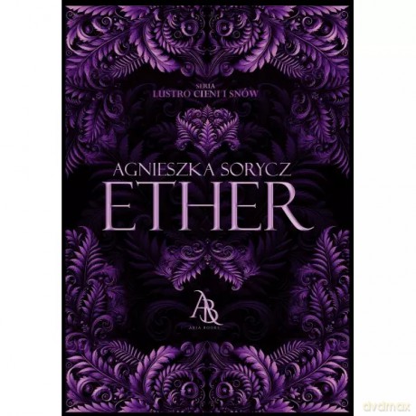 Ether /Lustro cieni i snów - Sorycz Agnieszka [KSIĄŻKA]