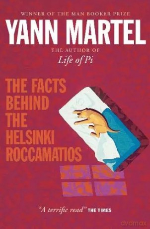 Facts behind the Helsinki Roccamatios, The. Martel, Yann. PB - Yann Martel [KSIĄŻKA]