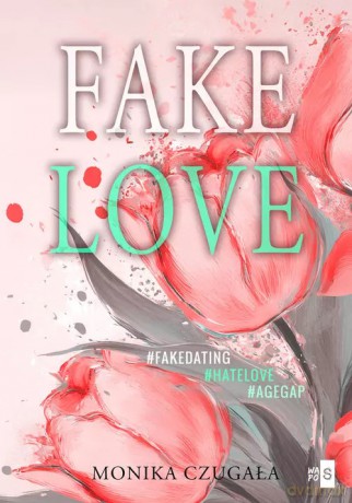 Fake Love - Monika Czugała [KSIĄŻKA]