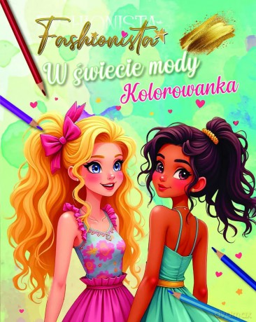 Fashionista. W świecie mody. Kolorowanka [KSIĄŻKA]