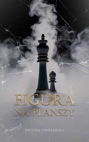 Figura na planszy - Paulina Stróżańska [KSIĄŻKA]