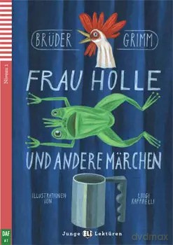 Frau Holle und andere Marchen + CD - Jakub Grimm, Wilhelm Grimm [KSIĄŻKA]