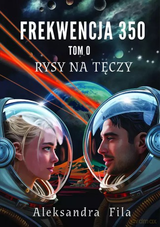 Frekwencja 350 Tom 0 Rysy na tęczy - Fila Aleksandra [KSIĄŻKA]