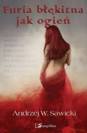 Furia błękitna jak ogień - Andrzej W. Sawicki [KSIĄŻKA]