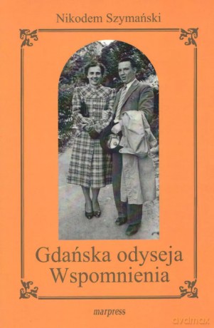Gdańska odyseja wspomnienia, książka papierowa - N. Szymański [KSIĄŻKA]