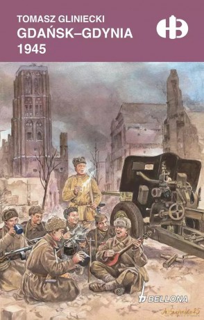 Gdańsk-Gdynia 1945 - Tomasz Gliniecki [KSIĄŻKA]