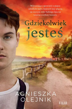 Gdziekolwiek jesteś - Agnieszka Olejnik [KSIĄŻKA]