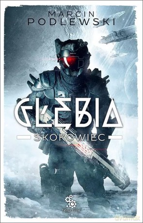 Głębia. Tom 1. Skokowiec - Marcin Podlewski [KSIĄŻKA]