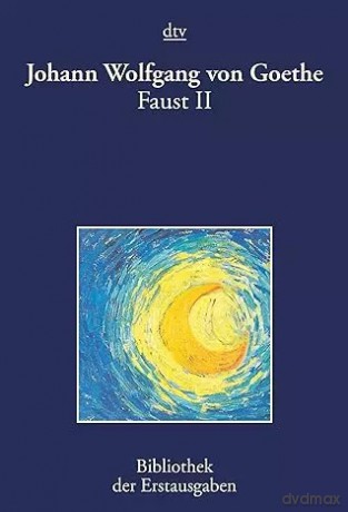 Goethe, Faust II - Johann Wolfgang von Goethe [KSIĄŻKA]