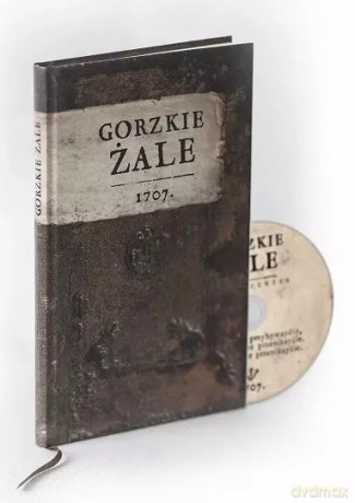 Gorzkie Żale. Reprodukcja i edycja pierwodruku z 1707 roku ze zbiorów klasztoru Sióstr Karmelitanek Bosych + CD [KSIĄŻKA]