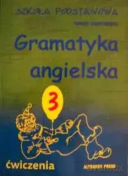 Gramatyka angielska 3. Szkoła podstawowa. Ćwiczenia - Tomasz Szarfemberg [KSIĄŻKA]