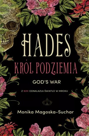 Hades. Król Podziemia. God's war - Monika Magoska-Suchar [KSIĄŻKA]