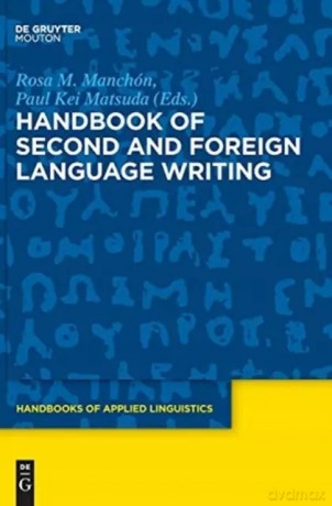 Handbook of Second and Foreign Language Writing [KSIĄŻKA]