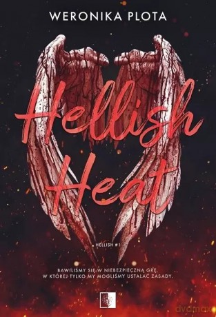 Hellish Heat. Seria Hellish. Tom 1 (wydanie pocketowe) - Weronika Plota [KSIĄŻKA]