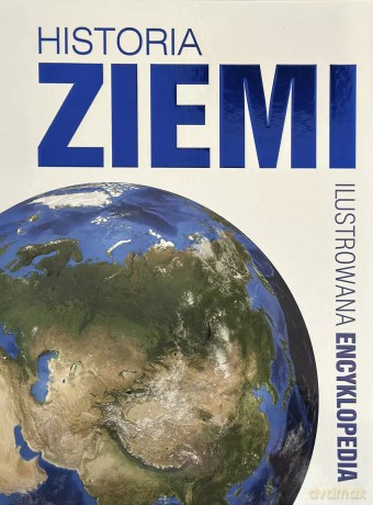 Historia Ziemi. Ilustrowana encyklopedia [KSIĄŻKA]