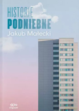 Historie podniebne, wydanie II - Jakub Małecki [KSIĄŻKA]