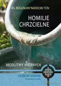 Homilie chrzcielne - Bogusław Nadolski [KSIĄŻKA]