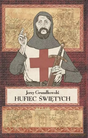 Hufiec Świętych - Jerzy Grundkowski [KSIĄŻKA]