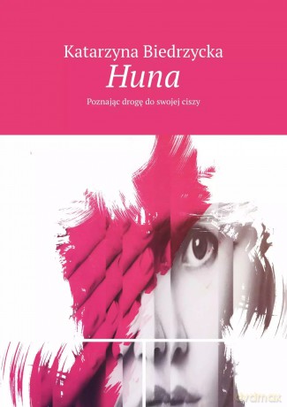 Huna - Katarzyna Biedrzycka [KSIĄŻKA]
