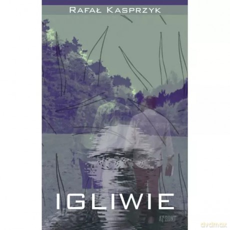 Igliwie czyli niespieszne rozmowy nie tylko o literaturze - Kasprzyk Rafał [KSIĄŻKA]