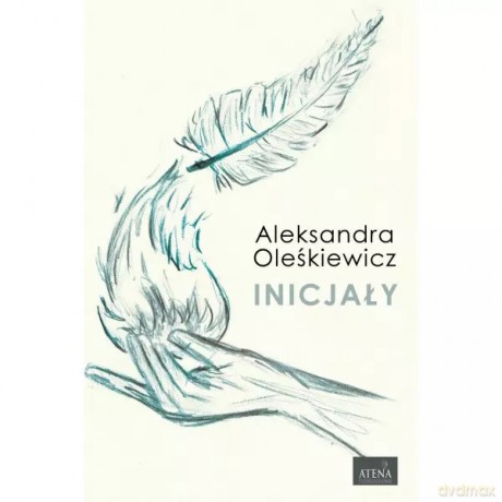 Inicjały - Oleśkiewicz Aleksandra [KSIĄŻKA]
