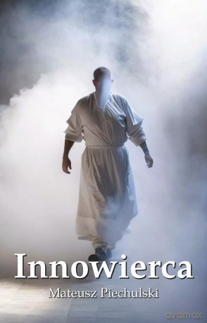 Innowierca - Mateusz Piechulski [KSIĄŻKA]