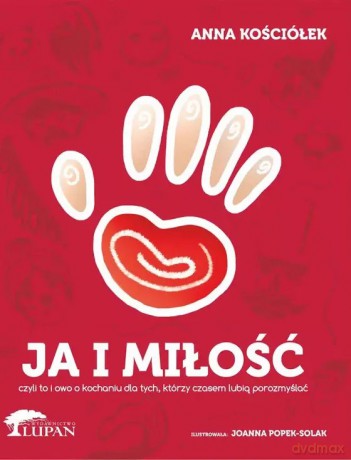 Ja i miłość - Anna Kościółek [KSIĄŻKA]