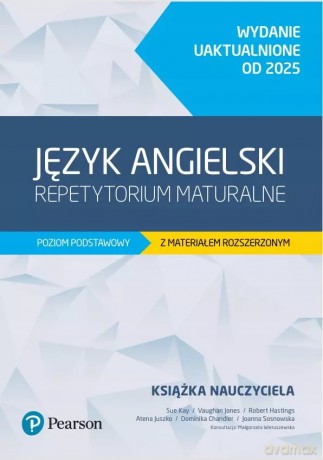 Język angielski. Repetytorium maturalne podstawowe z materiałem rozszerzonym. Książka nauczyciela 2025 [KSIĄŻKA]