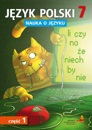 Język polski 7. Nauka o języku do nowej szkoły podstawowej. Część 1 - D. Chwastniewska, D. Różek, A. Gorzałczyńska-Mróz, M. Szulc [KSIĄŻKA]