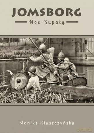 Jomsborg Noc Kupały - Monika Kluszczyńska [KSIĄŻKA]