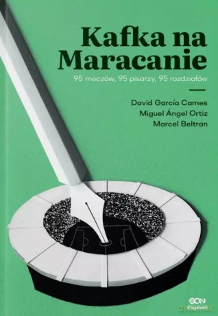 Kafka na Maracanie - David García Cames, Miguel Ángel Ortiz, Marcel Beltran [KSIĄŻKA]