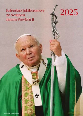 Kalendarz 2025 ze św. Janem Pawłem II [KALENDARZ]