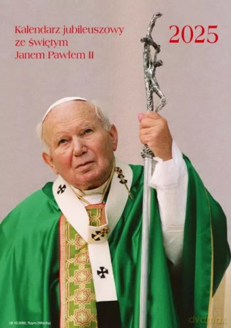Kalendarz ze św. Janem Pawłem II 2025 [KALENDARZ]