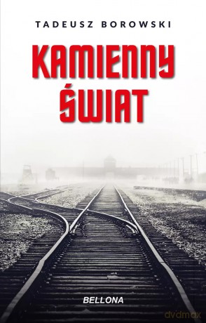Kamienny świat - Tadeusz Borowski [KSIĄŻKA]