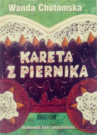 Kareta z piernika, książka papierowa - Wanda Chotomska [KSIĄŻKA]