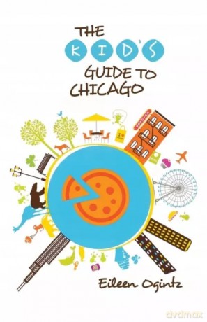 Kids Guide to Chicago - Eileen Ogintz [KSIĄŻKA]
