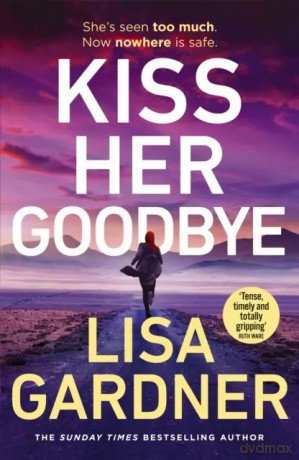 Kiss Her Goodbye - Lisa Gardner [KSIĄŻKA]